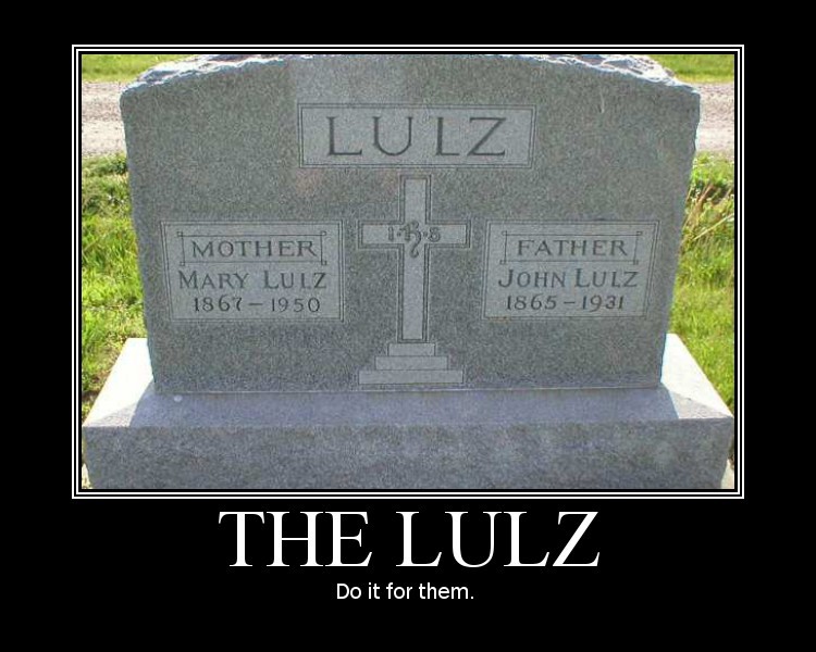 thelulz Do it for the lulz!